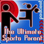 Sports Parent Tips, Videos, and Podcasts