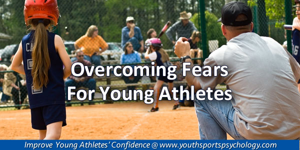 Overcoming Fears in Youth Sports